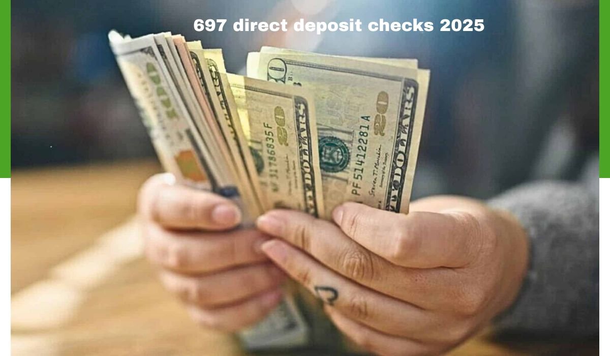 697 Direct Deposit Checks 2025: What’s Real And What’s Not? - Magazine Ai